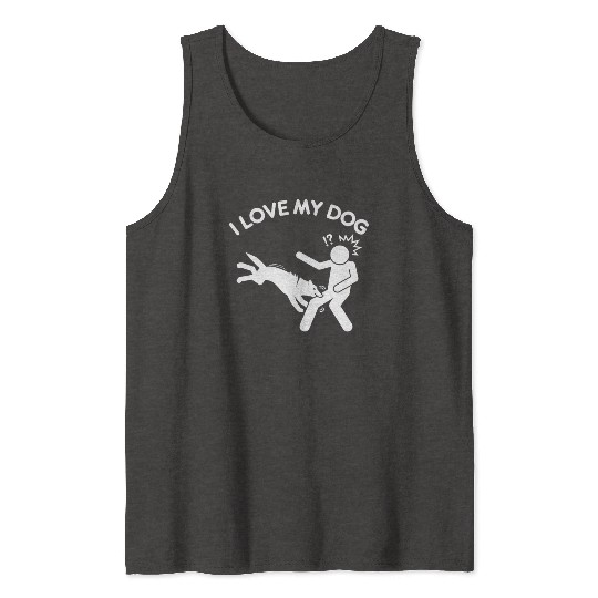 I Love My Dog Attack Funny Pet Cute Puppy Crazy Tank Tops