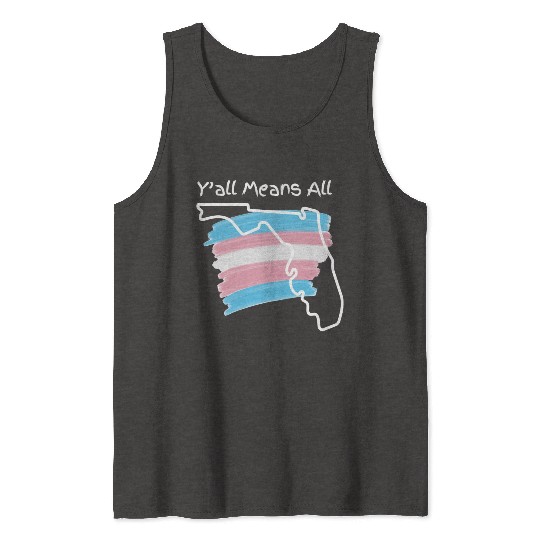 Y'all Means All - Transgender Pride Tank Tops