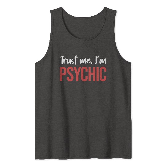 Trust Me, I'm Psychic Celestial Card Decks Tank Tops