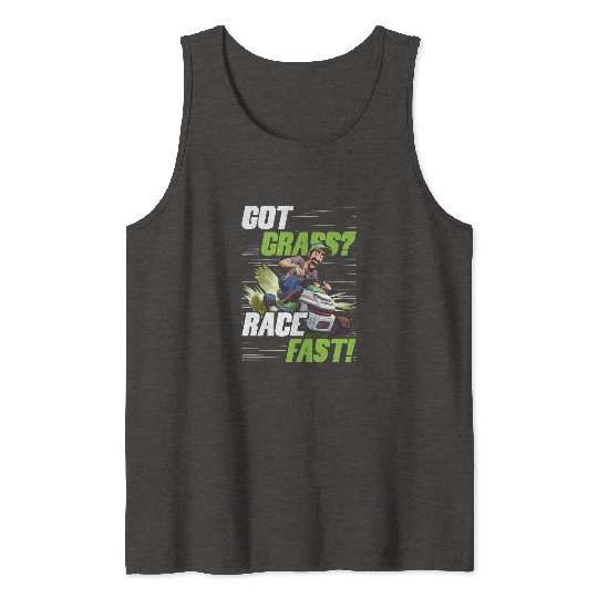 Lawn Mower Racing Got Grass Race Fast Tank Tops