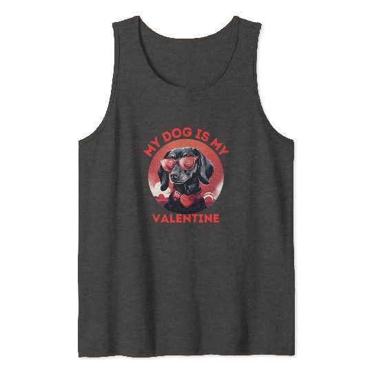 My Dog is my Valentine's Day 2024 Dachshund Dogs Tank Tops