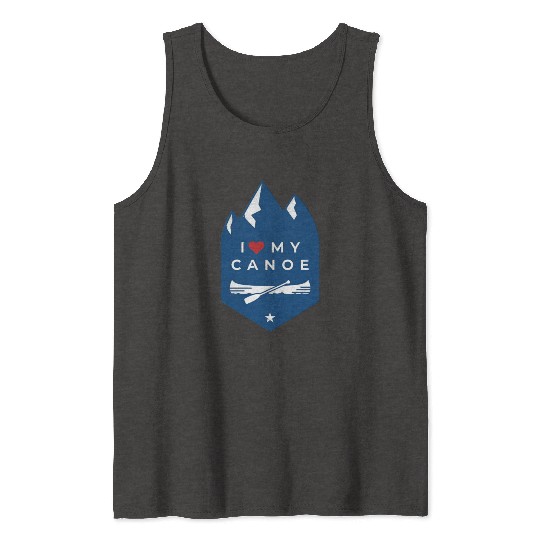I Love My Canoe Tank Tops