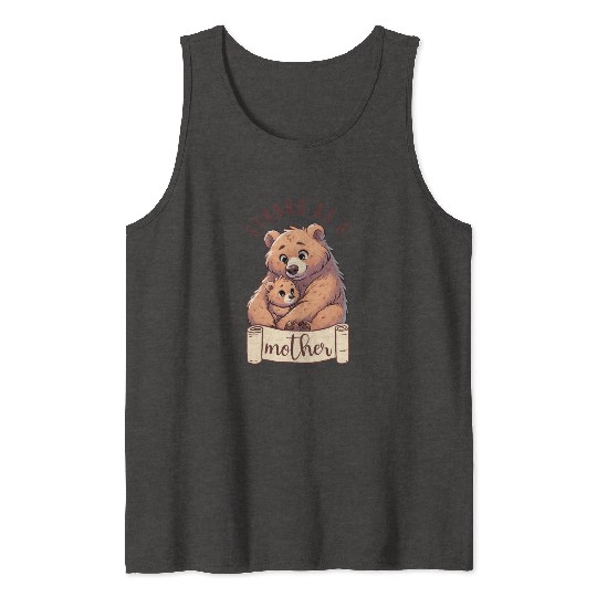 Strong as a Mother Bear Embrace Tank Tops