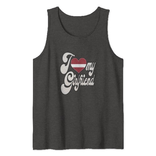 LatviaI Love My Latvian Girlfriend Tank Tops