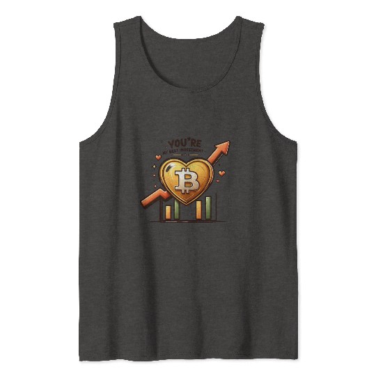 You are my best investment Bitcoin Tank Tops