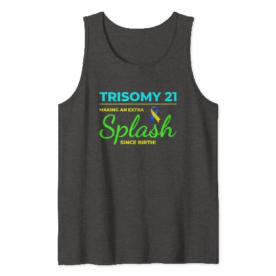 Down Syndrome Awareness Trisomy 21 Splash Tank Tops