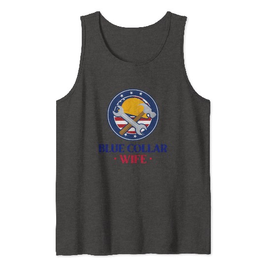 Blue Collar Wife Tank Tops