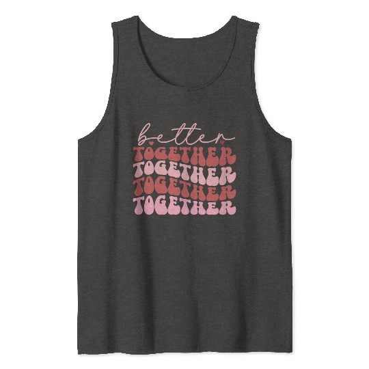 Harmonious Unity : Better together Tank Tops