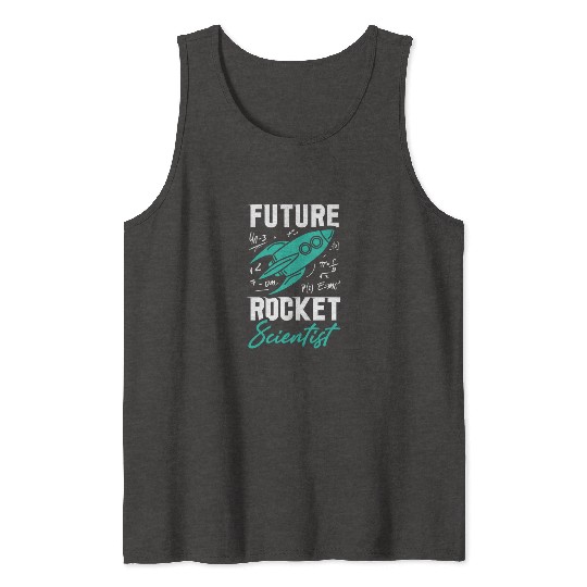 Rocket Scientist Future Mathematician Racket Tank Tops