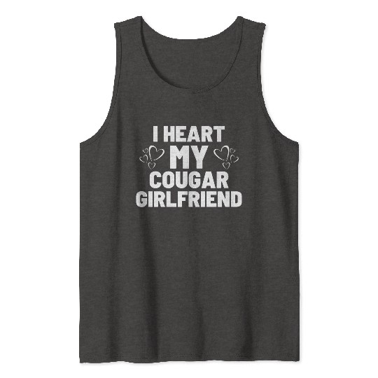 I Heart My Cougar Girlfriend - Boyfriend Saying Tank Tops