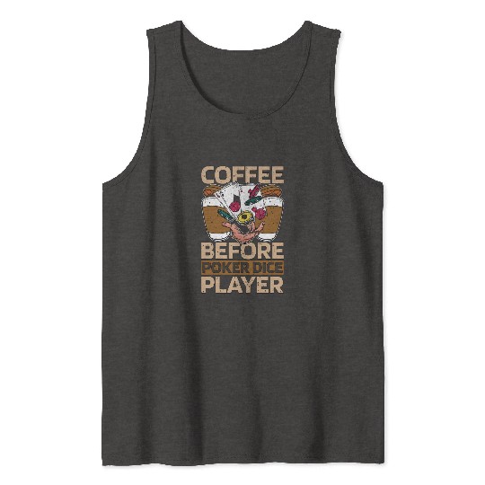 Poker Dice Player Coffee Card Game Coffee Lover Tank Tops