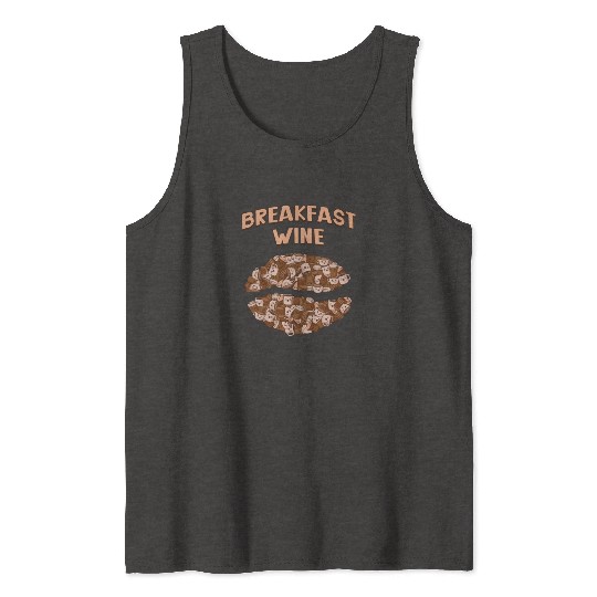 Breakfast Wine Coffee Lover Wine Lover Caffeine Ch Tank Tops