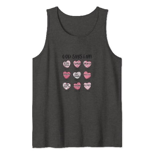 God Says I Am Valentine Candy Hearts Tank Tops