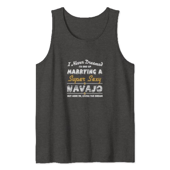 I Never Dreamed I d Marrying Super Sexy Tank Tops