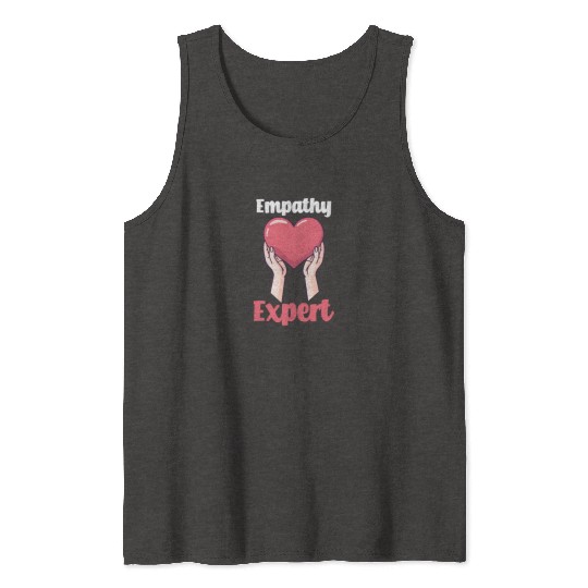 Psychologist Empathy Expert Tank Tops