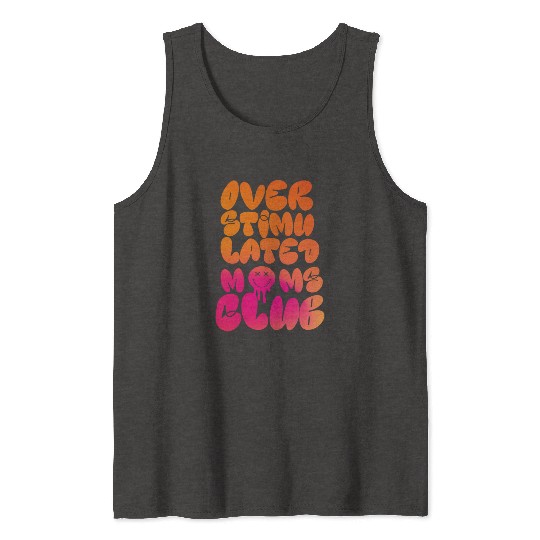overstimulated moms club Tank Tops