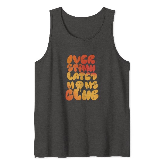overstimulated moms club Tank Tops