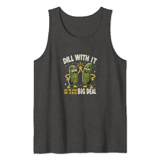 Pickle Lover Funny Pickle Dill pickle Pickled Tank Tops