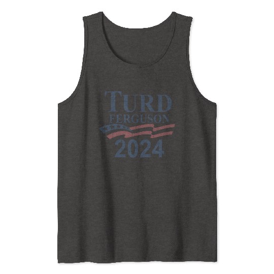 TURD FERGUSON for President 2024 RETRO Tank Tops