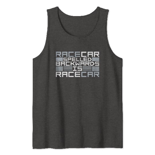Funny Racecar Spelled Backwards Is Race Car Driver Tank Tops