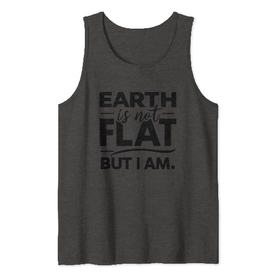 Flat Earth Satire Ironic Jokes Tank Tops