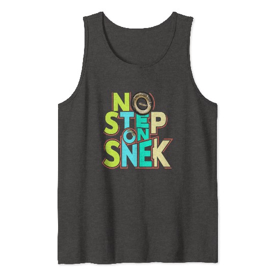 No Step On Snek Tank Tops
