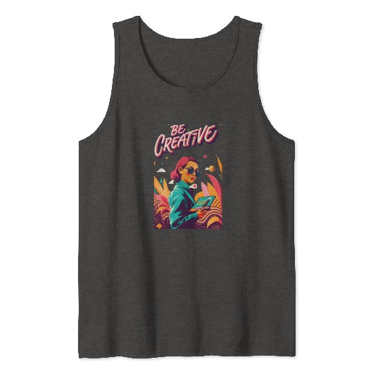 "Be Creative" Tank Tops Can Spark Endless Inspiration