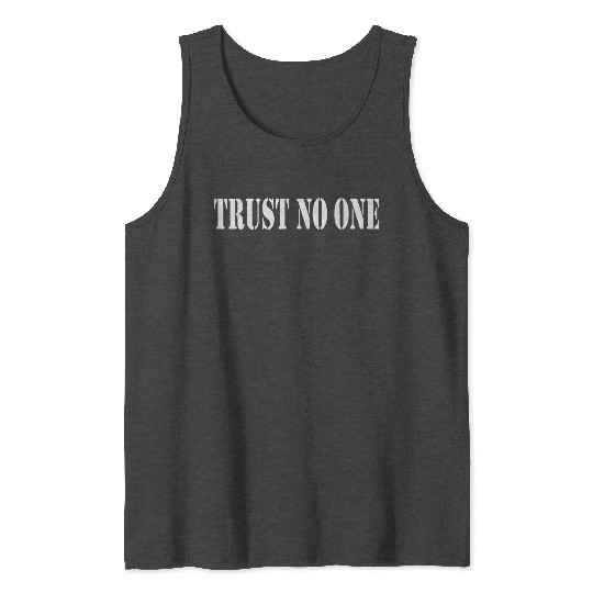 Trust No One Trust No One No One Keine Sau Solo Tank Tops