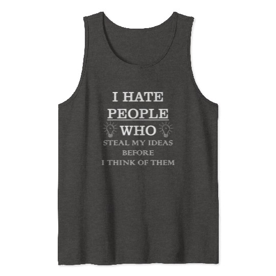 I hate people Tank Tops