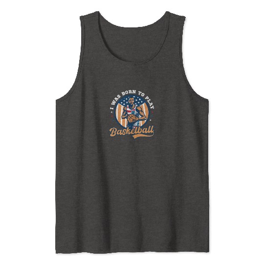 4th Of July Basketball Born To Play Basketball Tank Tops