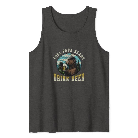 Cool Papa Bears Drink Beer Tank Tops