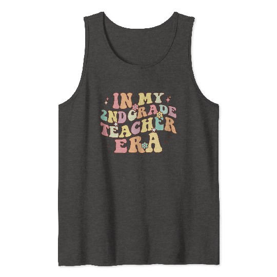 In My 2nd Grade Teacher Era Tank Tops