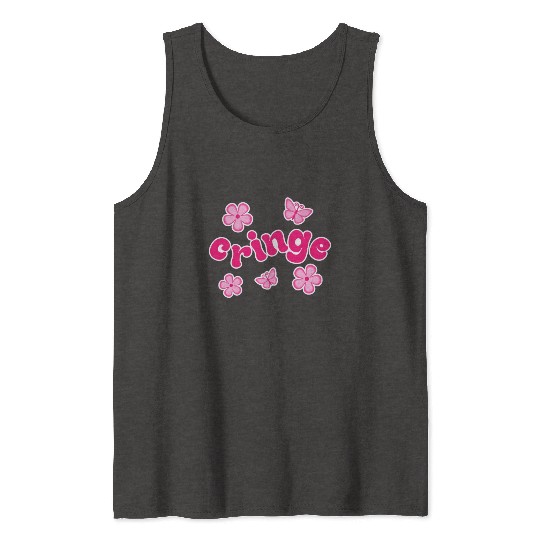 Cringe Tank Tops