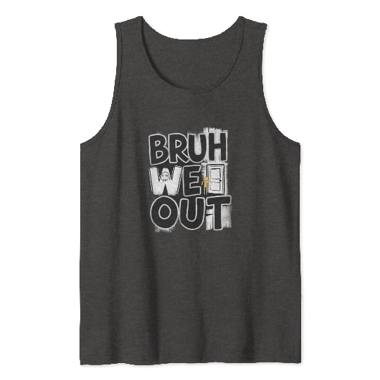 Bruh We Out Teachers Tank Tops Last Day of School