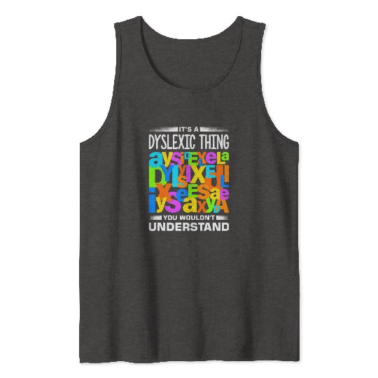 Reading Disorder Design for a Dyslexia Warrior Tank Tops