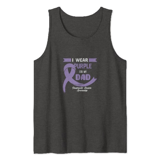 Pancreatic Cancer Support Dad Cancer Awareness Tank Tops