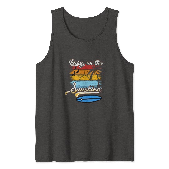 Bring on the Sunshine! Text Design Tank Tops