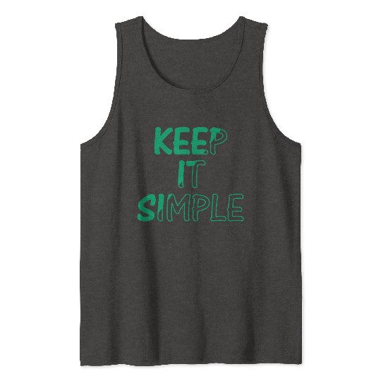 keep it simple Tank Tops