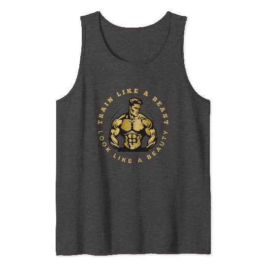 Train Like A Beauty Look Like A Beast Tank Tops