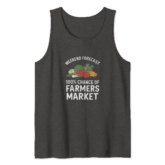 Farmers Market Farmer Agriculture Farming Food Tank Tops