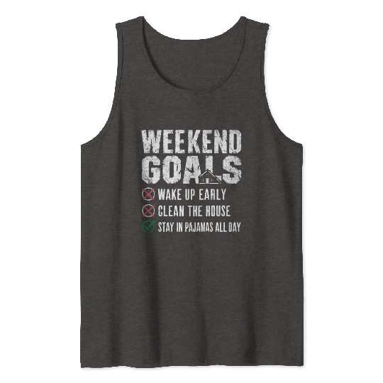 Weekend Goals: Stay in Pajamas All Day Tank Tops