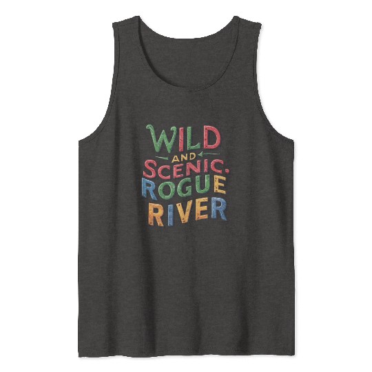 Wild and Scenic: Rogue River Tank Tops