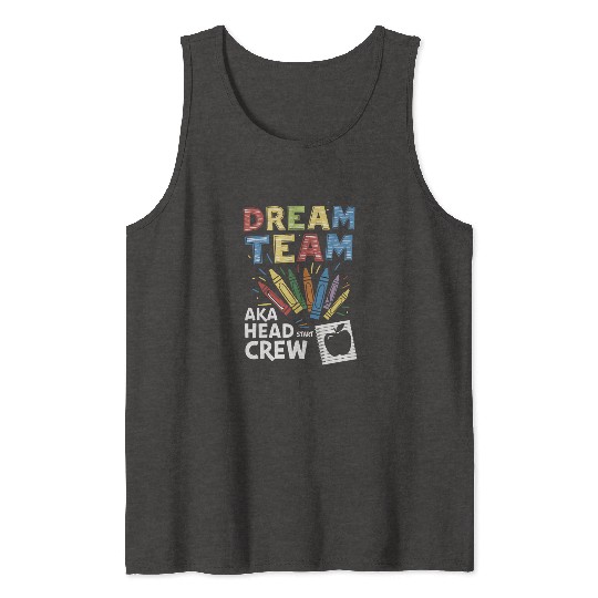 Head Start Dream Team Squad Teacher Back To School Tank Tops