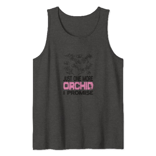 Just One More Orchid I ProMise Orchids Plant Tank Tops