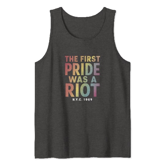 The First Pride Was A Riot LGBT Gay Ally Rainbow Tank Tops