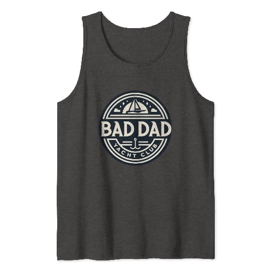 Bad Dad Yacht Club Tank Tops