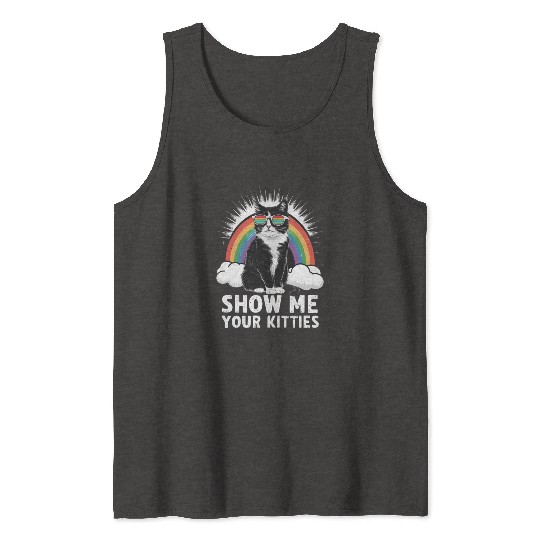 Show Me Your Kitties Funny Lesbian Gay Pride LGBT Tank Tops