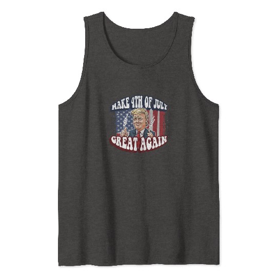 Make 4th Of July Great Again 2024 Donald Trump Tank Tops