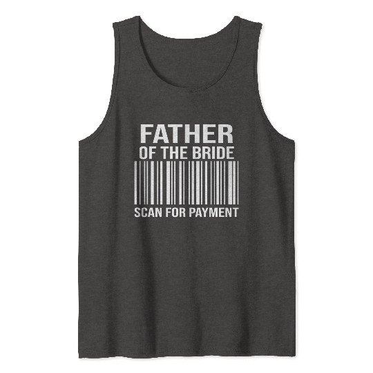 Father Of The Bride Engagement Bride's Father Tank Tops