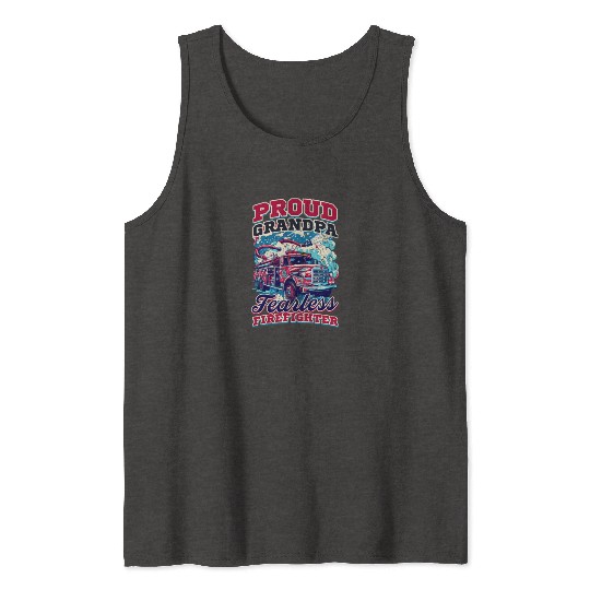 Firefighter Grandpa Fearless Firefighter Tank Tops